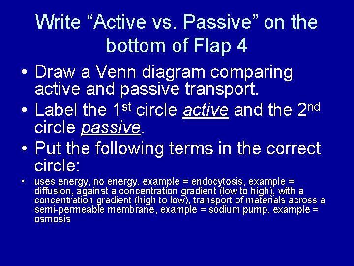 Write “Active vs. Passive” on the bottom of Flap 4 • Draw a Venn