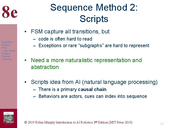 8 e Sequence Method 2: Scripts • FSM capture all transitions, but Objectives Review 8 e Sequence Method 2: Scripts • FSM capture all transitions, but Objectives Review