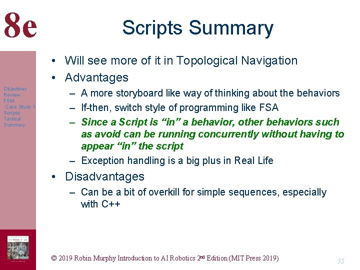 8 e Scripts Summary • Will see more of it in Topological Navigation • 8 e Scripts Summary • Will see more of it in Topological Navigation •