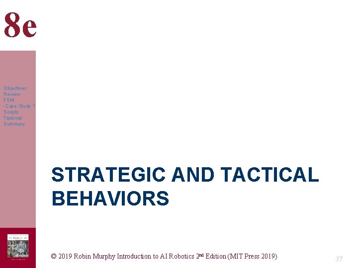 8 e Objectives Review FSM -Case Study 1 Scripts Tactical Summary STRATEGIC AND TACTICAL 8 e Objectives Review FSM -Case Study 1 Scripts Tactical Summary STRATEGIC AND TACTICAL