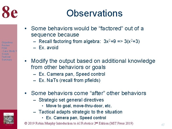 8 e Observations • Some behaviors would be “factored” out of a sequence because 8 e Observations • Some behaviors would be “factored” out of a sequence because