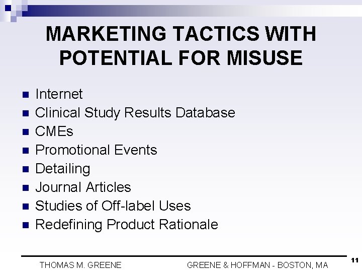 MARKETING TACTICS WITH POTENTIAL FOR MISUSE n n n n Internet Clinical Study Results