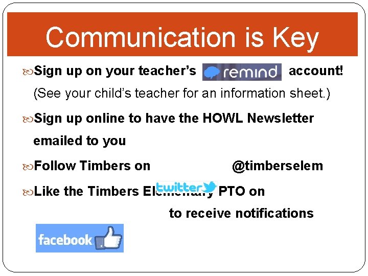 Communication is Key Sign up on your teacher’s account! (See your child’s teacher for