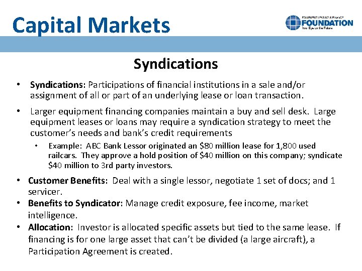 Capital Markets Guest Lecture Program Syndications • Syndications: Participations of financial institutions in a