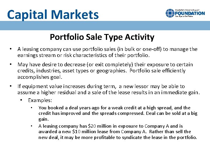 Capital Markets Portfolio Sale Type Activity • A leasing company can use portfolio sales