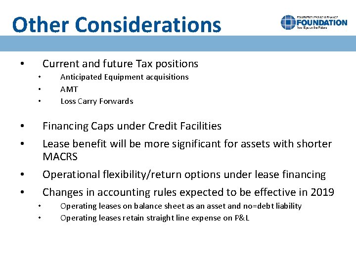 Other Considerations Current and future Tax positions • • Anticipated Equipment acquisitions AMT Loss