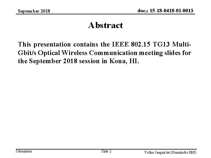 doc. : 15 -18 -0418 -01 -0013 September 2018 Abstract This presentation contains the