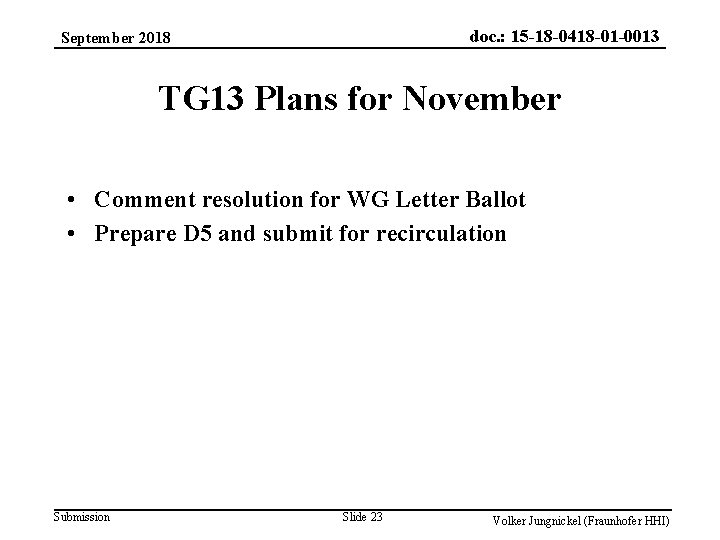 doc. : 15 -18 -0418 -01 -0013 September 2018 TG 13 Plans for November