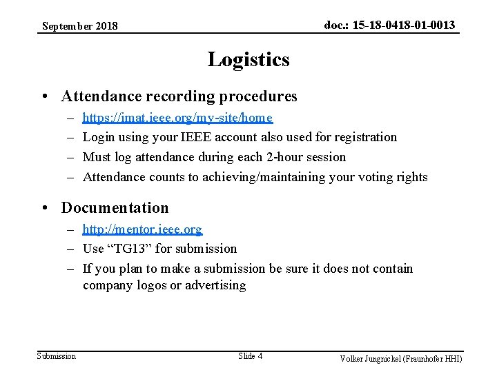 doc. : 15 -18 -0418 -01 -0013 September 2018 Logistics • Attendance recording procedures