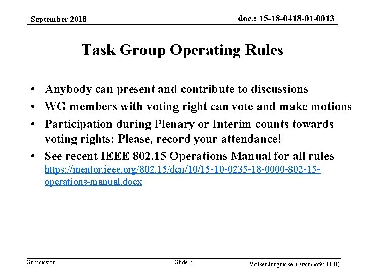 doc. : 15 -18 -0418 -01 -0013 September 2018 Task Group Operating Rules •