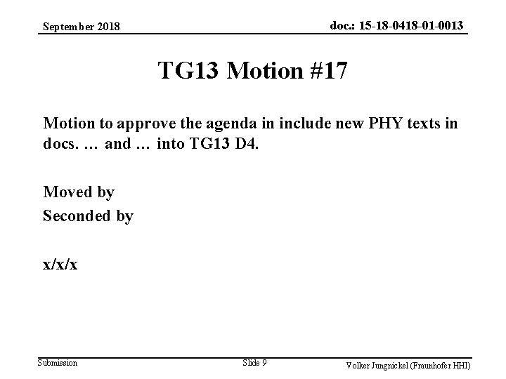 doc. : 15 -18 -0418 -01 -0013 September 2018 TG 13 Motion #17 Motion
