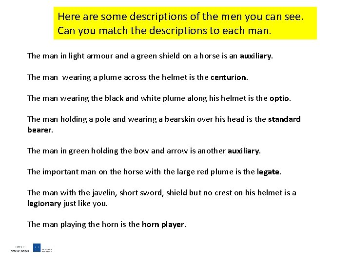 Here are some descriptions of the men you can see. Can you match the