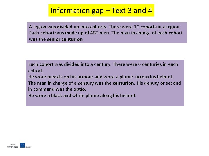 Information gap – Text 3 and 4 A legion was divided up into cohorts.