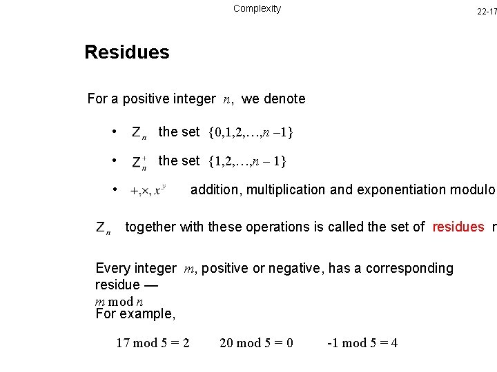 Complexity 22 -17 Residues For a positive integer n, we denote • the set