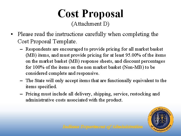 Cost Proposal (Attachment D) • Please read the instructions carefully when completing the Cost