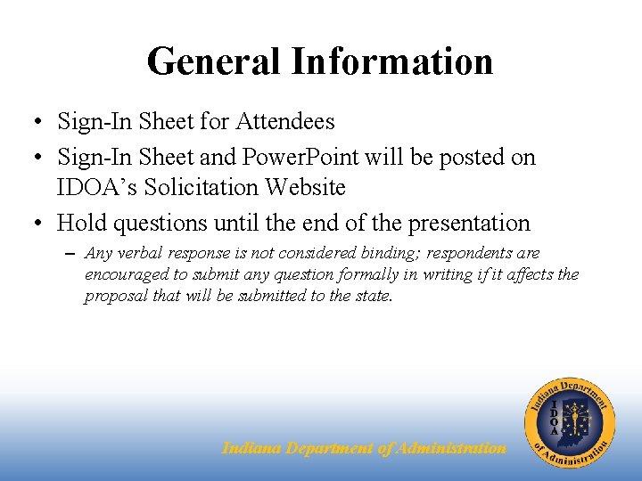 General Information • Sign-In Sheet for Attendees • Sign-In Sheet and Power. Point will