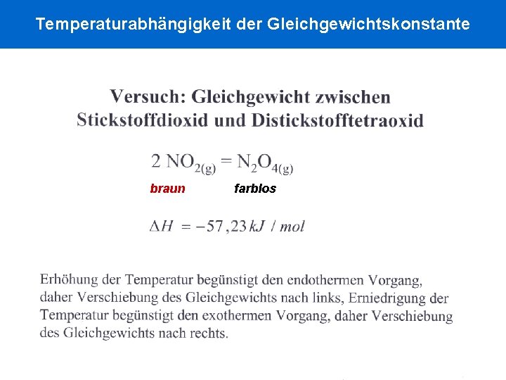 Temperaturabhängigkeit der Gleichgewichtskonstante braun farblos 