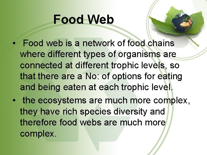 Food Web • Food web is a network of food chains where different types Food Web • Food web is a network of food chains where different types