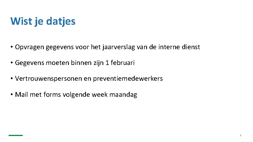 Wist je datjes • Opvragen gegevens voor het jaarverslag van de interne dienst •