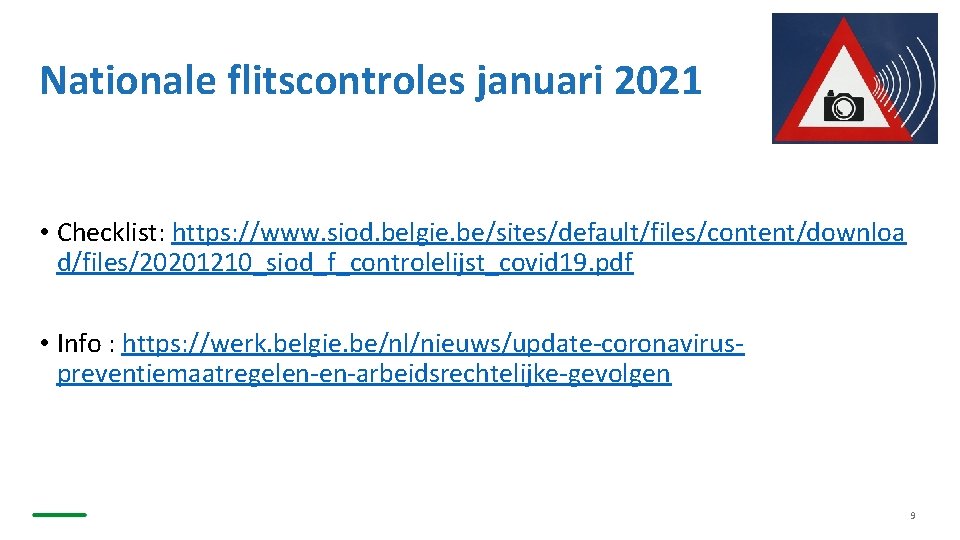 Nationale flitscontroles januari 2021 • Checklist: https: //www. siod. belgie. be/sites/default/files/content/downloa d/files/20201210_siod_f_controlelijst_covid 19. pdf