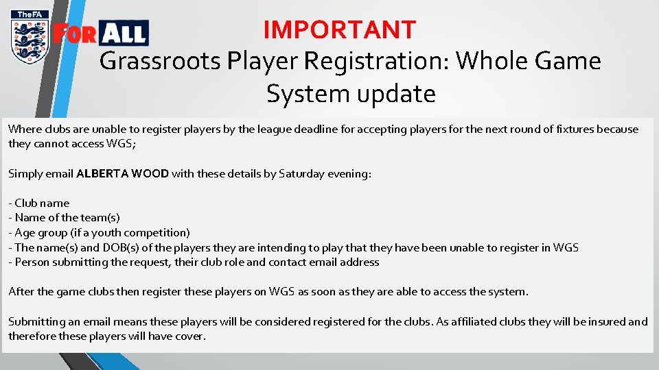IMPORTANT Grassroots Player Registration: Whole Game System update Where clubs are unable to register