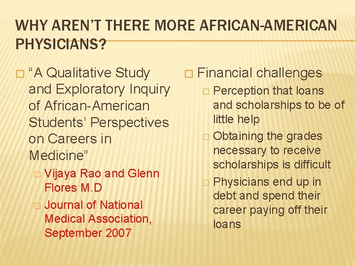 WHY AREN’T THERE MORE AFRICAN-AMERICAN PHYSICIANS? � “A Qualitative Study and Exploratory Inquiry of