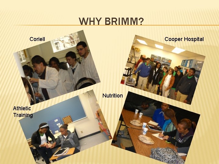 WHY BRIMM? Coriell Cooper Hospital Nutrition Athletic Training 