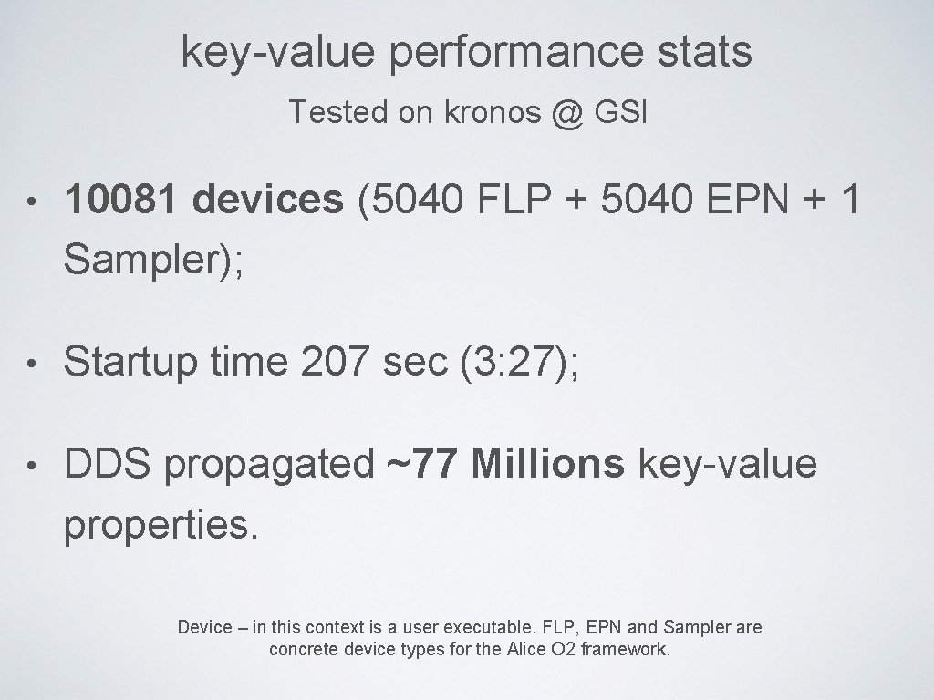 key-value performance stats Tested on kronos @ GSI • 10081 devices (5040 FLP +