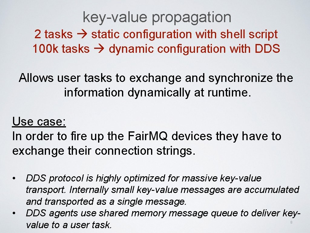 key-value propagation 2 tasks static configuration with shell script 100 k tasks dynamic configuration