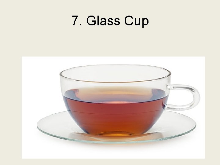 7. Glass Cup 