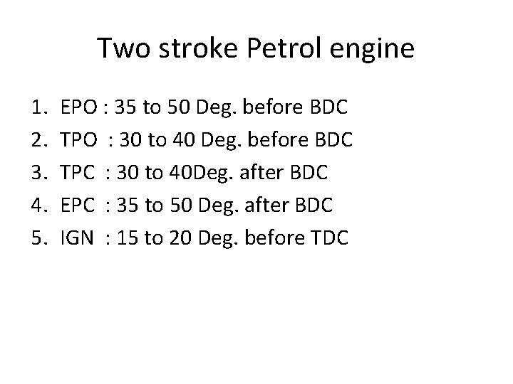 Two stroke Petrol engine 1. 2. 3. 4. 5. EPO : 35 to 50