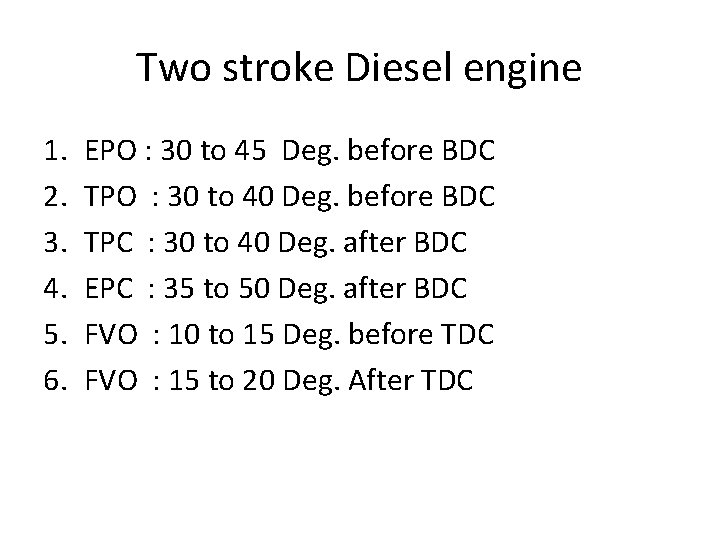 Two stroke Diesel engine 1. 2. 3. 4. 5. 6. EPO : 30 to