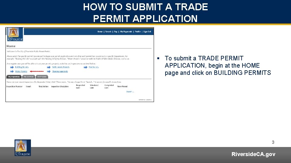 HOW TO SUBMIT A TRADE PERMIT APPLICATION § To submit a TRADE PERMIT APPLICATION,
