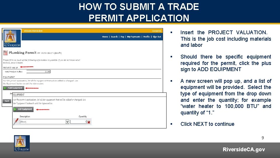 HOW TO SUBMIT A TRADE PERMIT APPLICATION § Insert the PROJECT VALUATION. This is