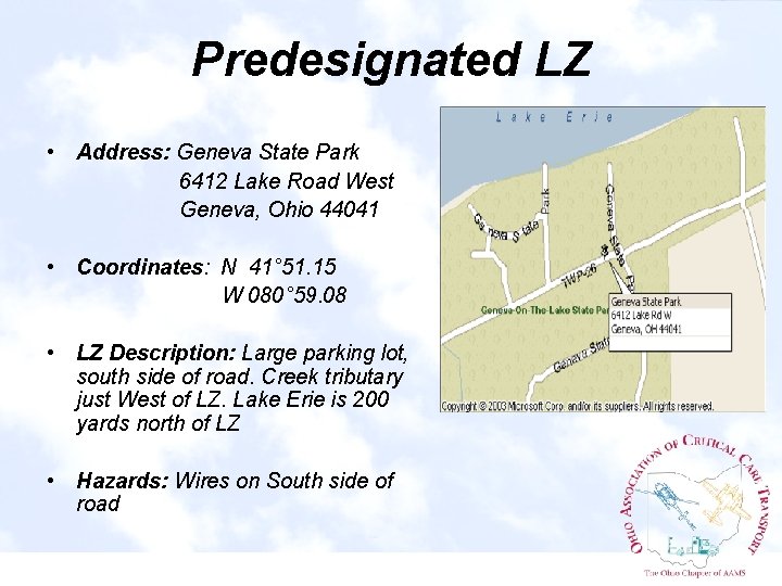 Predesignated LZ • Address: Geneva State Park 6412 Lake Road West Geneva, Ohio 44041