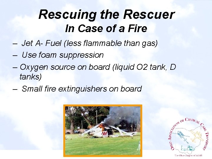 Rescuing the Rescuer In Case of a Fire – Jet A- Fuel (less flammable