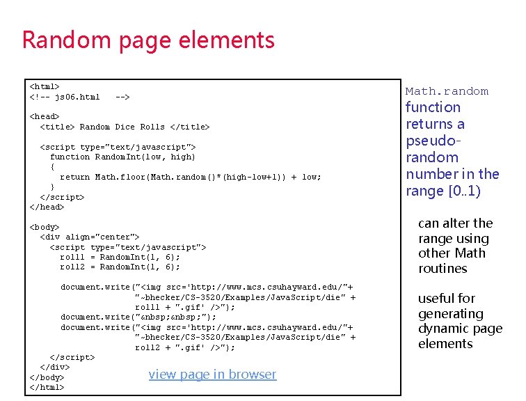 Random page elements <html> <!-- js 06. html --> <head> <title> Random Dice Rolls Random page elements <html> <!-- js 06. html --> <head> <title> Random Dice Rolls