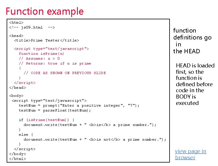 Function example <html> <!-- js 09. html --> <head> <title>Prime Tester</title> <script type="text/javascript"> function Function example <html> <!-- js 09. html --> <head> <title>Prime Tester</title> <script type="text/javascript"> function