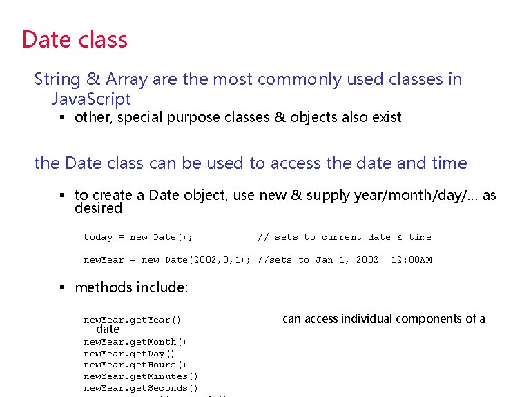 Date class String & Array are the most commonly used classes in Java. Script Date class String & Array are the most commonly used classes in Java. Script