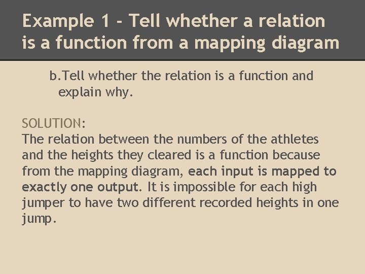 Example 1 - Tell whether a relation is a function from a mapping diagram Example 1 - Tell whether a relation is a function from a mapping diagram