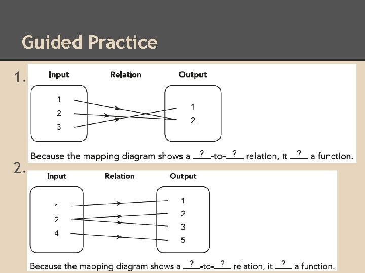 Guided Practice 1. 2. Guided Practice 1. 2.