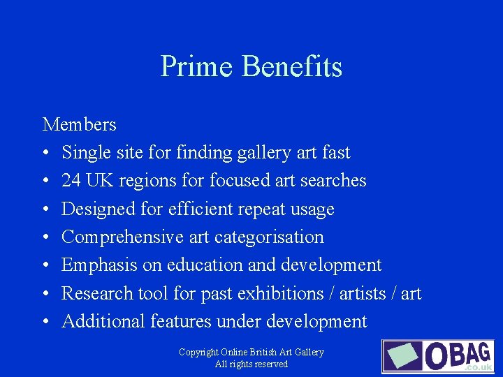 Prime Benefits Members • Single site for finding gallery art fast • 24 UK