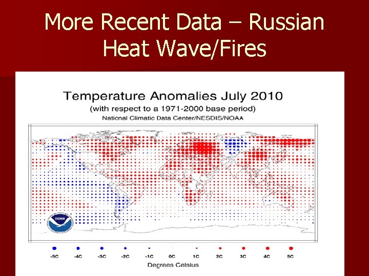 More Recent Data – Russian Heat Wave/Fires 