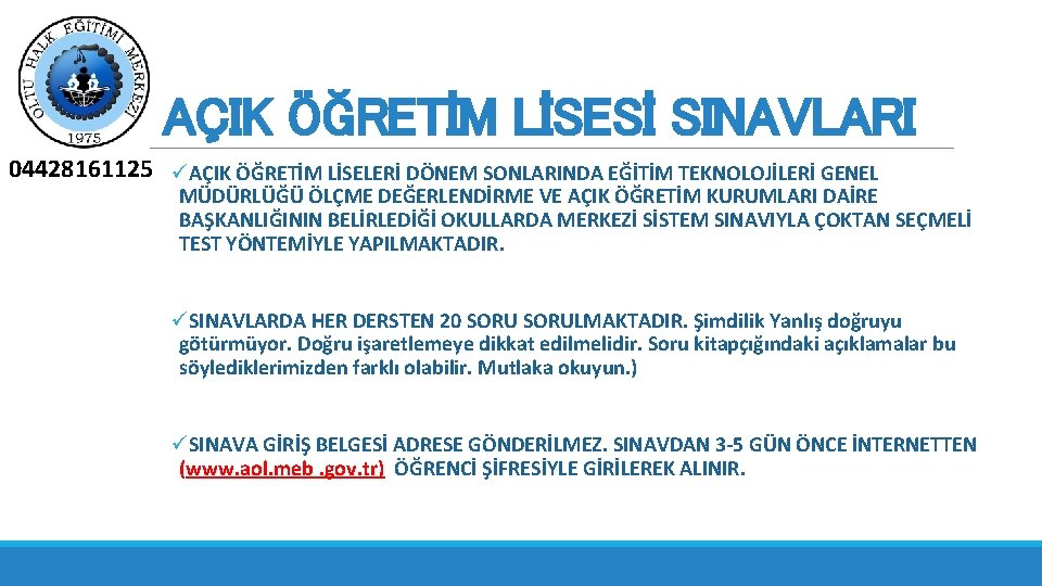 AÇIK ÖĞRETİM LİSESİ SINAVLARI 04428161125 üAÇIK ÖĞRETİM LİSELERİ DÖNEM SONLARINDA EĞİTİM TEKNOLOJİLERİ GENEL MÜDÜRLÜĞÜ