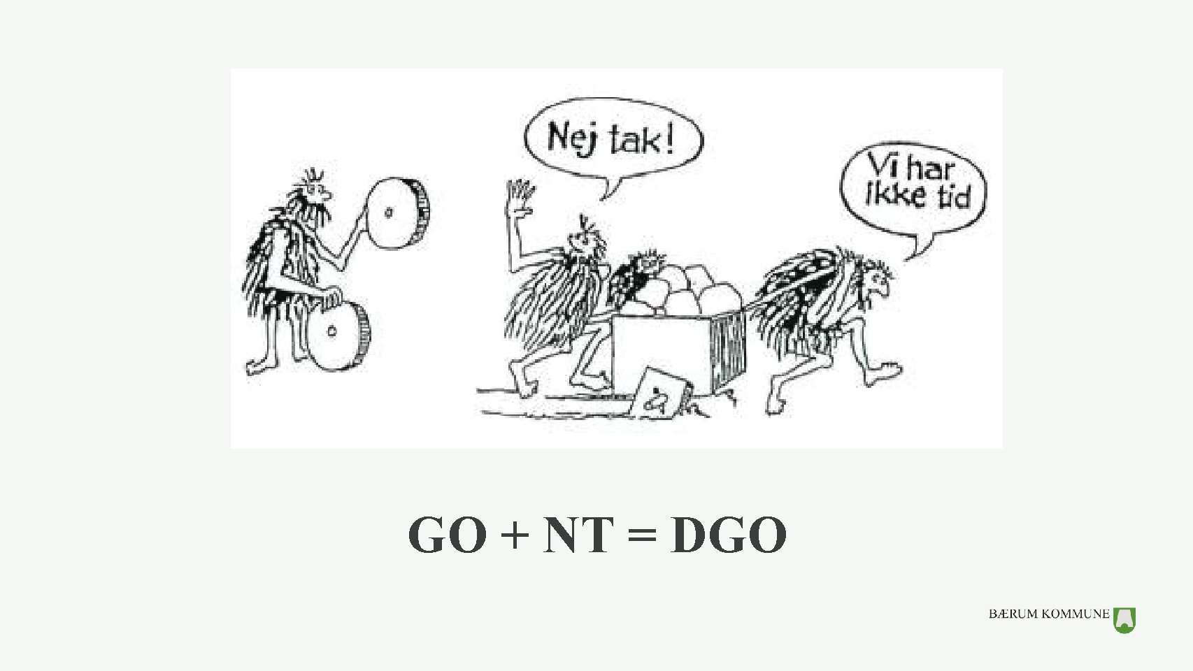 GO + NT = DGO 