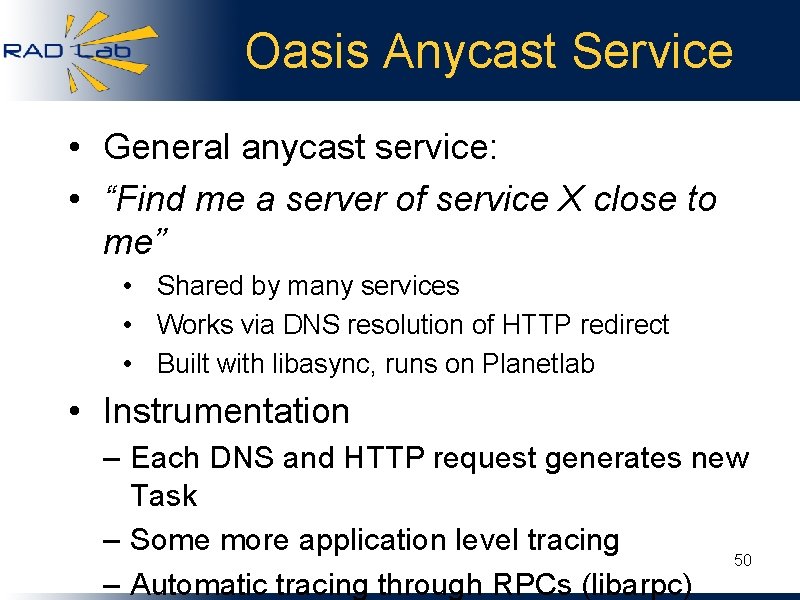 Oasis Anycast Service • General anycast service: • “Find me a server of service