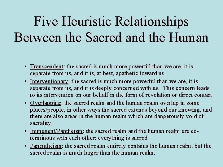 Five Heuristic Relationships Between the Sacred and the Human • Transcendent: the sacred is