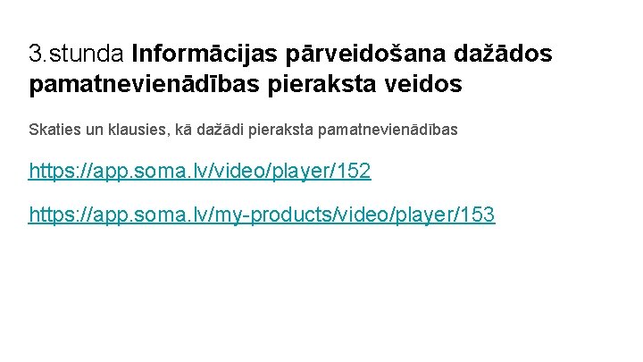 3. stunda Informācijas pārveidošana dažādos pamatnevienādības pieraksta veidos Skaties un klausies, kā dažādi pieraksta