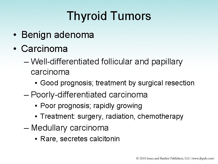 Thyroid Tumors • Benign adenoma • Carcinoma – Well-differentiated follicular and papillary carcinoma •