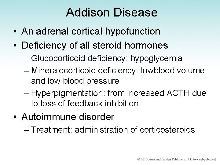 Addison Disease • An adrenal cortical hypofunction • Deficiency of all steroid hormones –